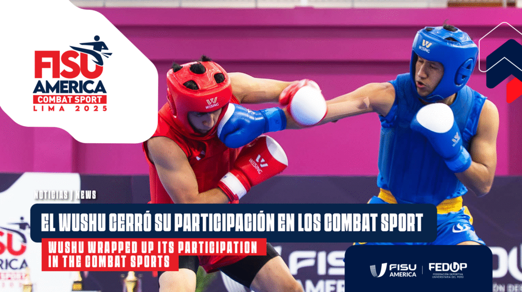 El Wushu cerró su participación en los FISU America Combat Sports Lima 2025