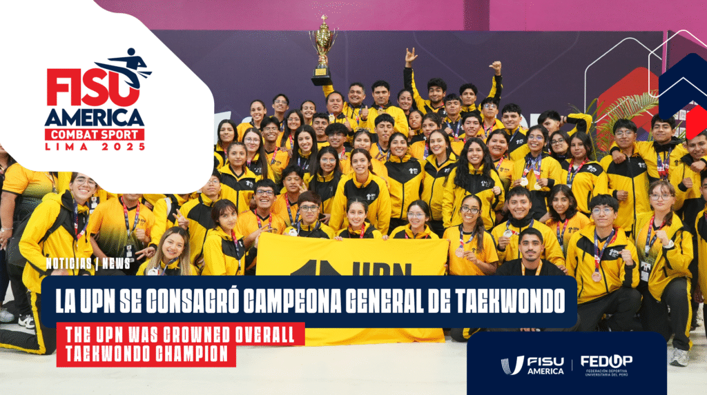 La Universidad Privada del Norte se consagró campeona general de Taekwondo en los FISU America Combat Sports Lima 2025