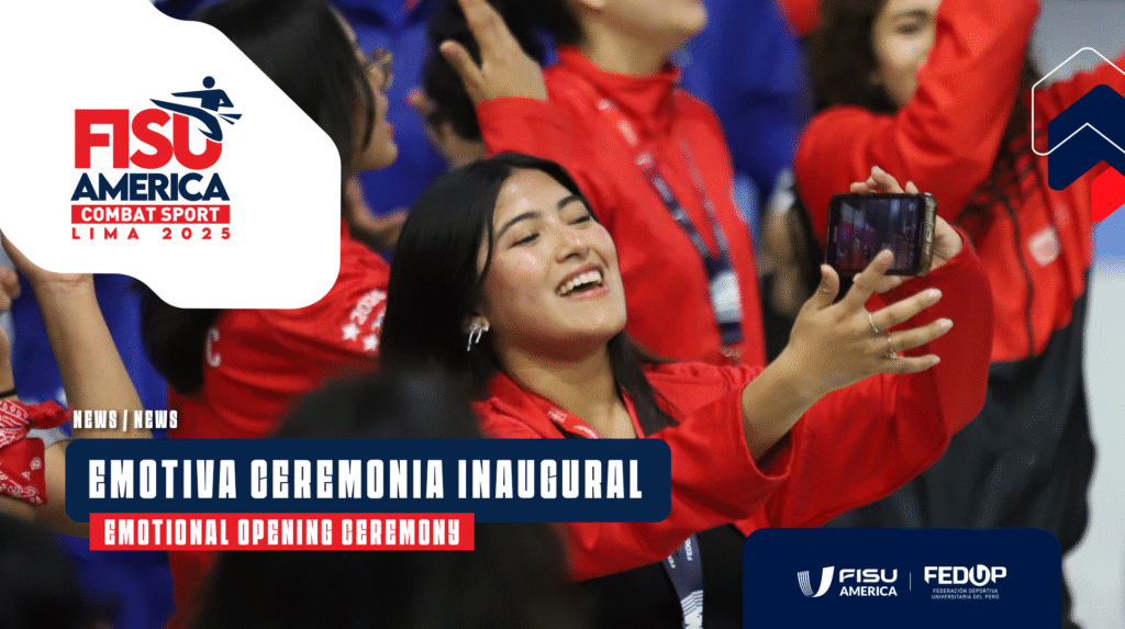  Lima dio inicio a los FISU America Combat Sports 2025 con una emotiva ceremonia inaugural