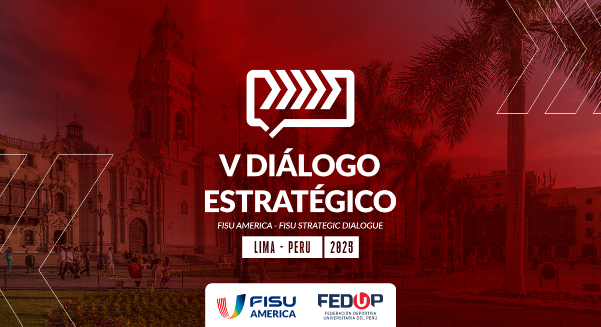 Lima será sede del V Diálogo Estratégico FISU AMERICA